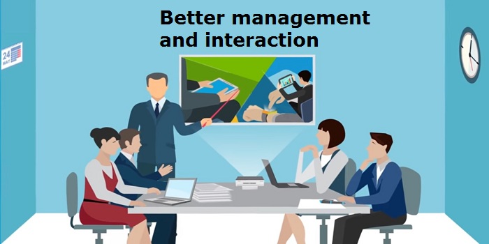 Better Management and Interaction