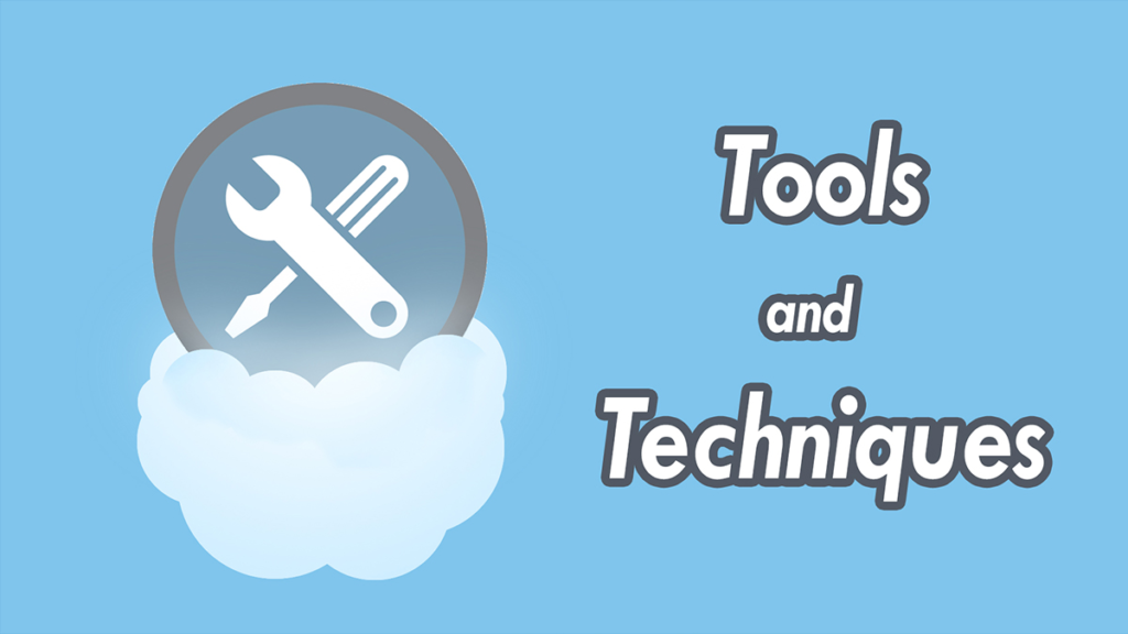 Tools and Techniques