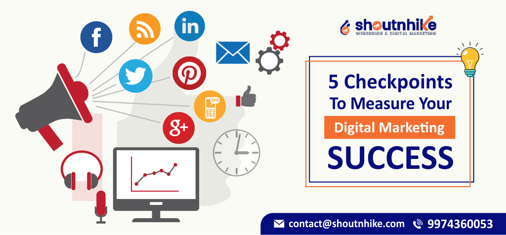 5 Checkpoints To Measure Your Digital Marketing Success
