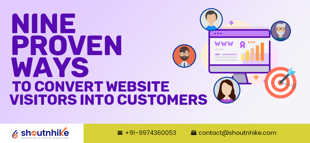 Nine Proven Ways to Convert Website Visitors Into Customers