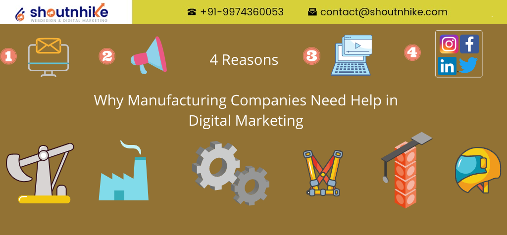 Here are Four Reasons Why Manufacturing Companies Need Help in Digital Marketing