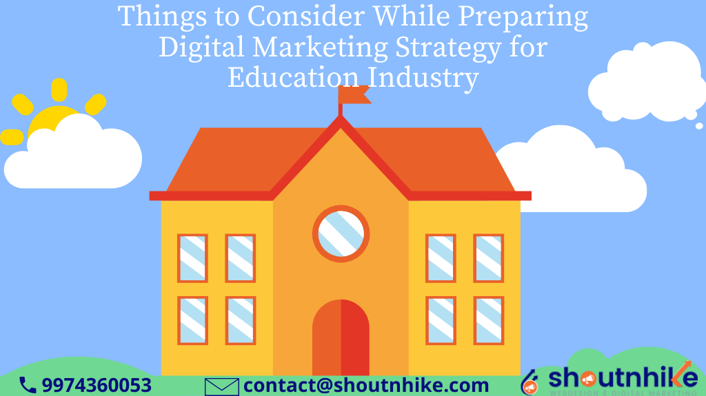 Things You Should Consider When Preparing the Digital Marketing Strategy for Education Industry