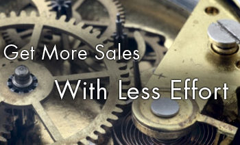 Get More Sales With Less Effort