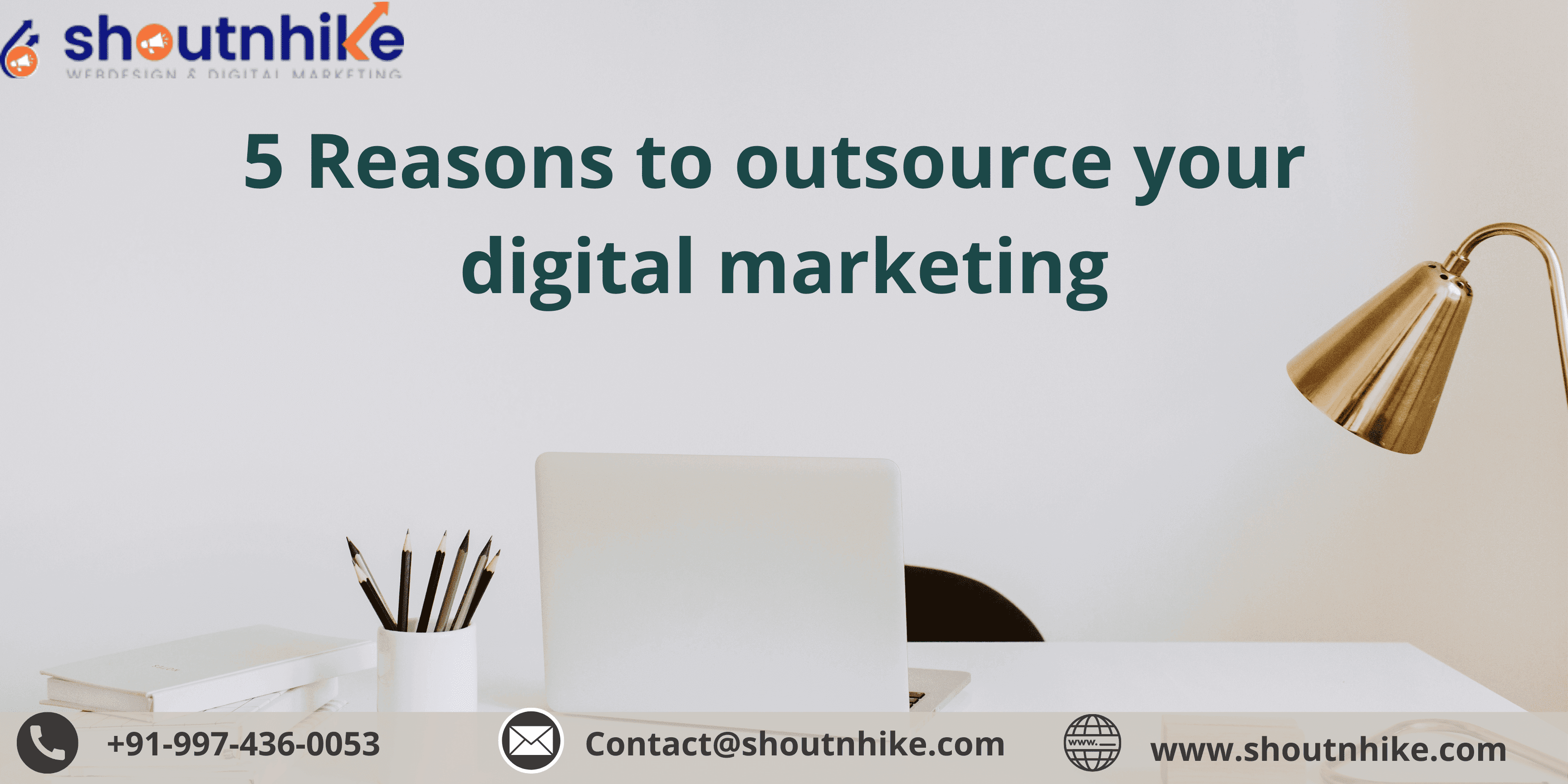 5 Reasons to outsource your digital marketing