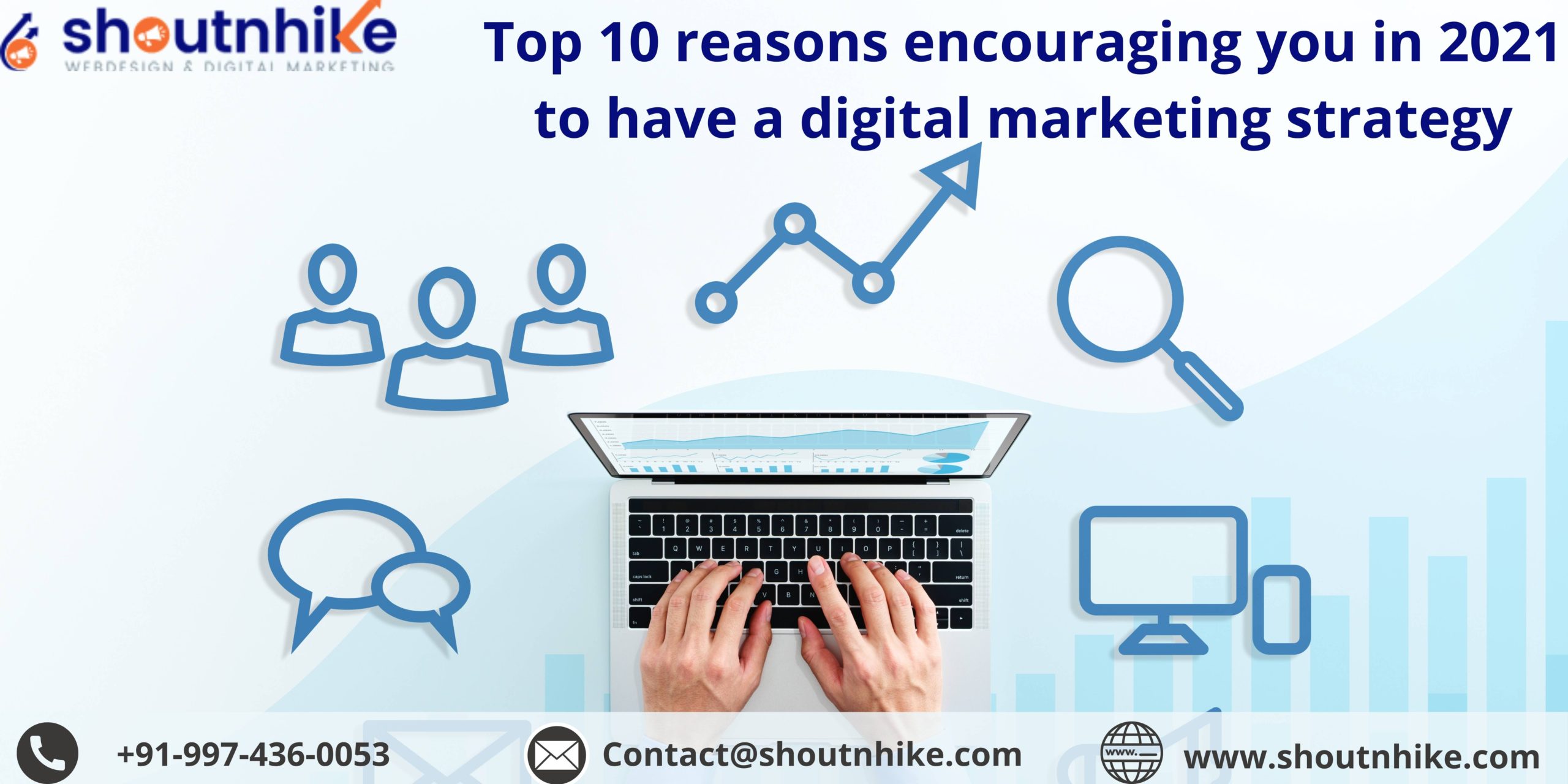 Top 10 reasons encouraging you in 2021 to have a digital marketing strategy
