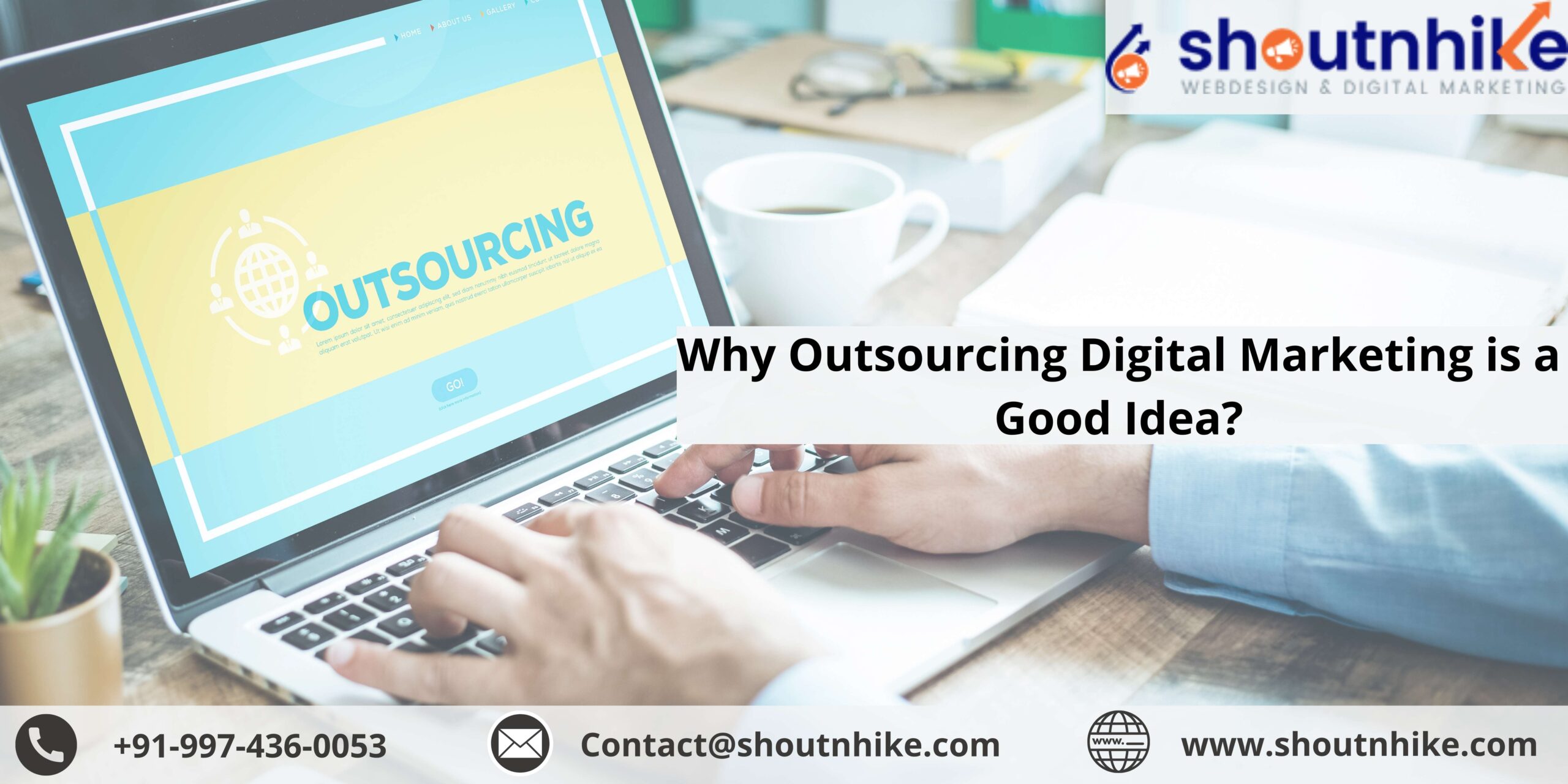 Why Outsourcing Digital Marketing is a Good Idea