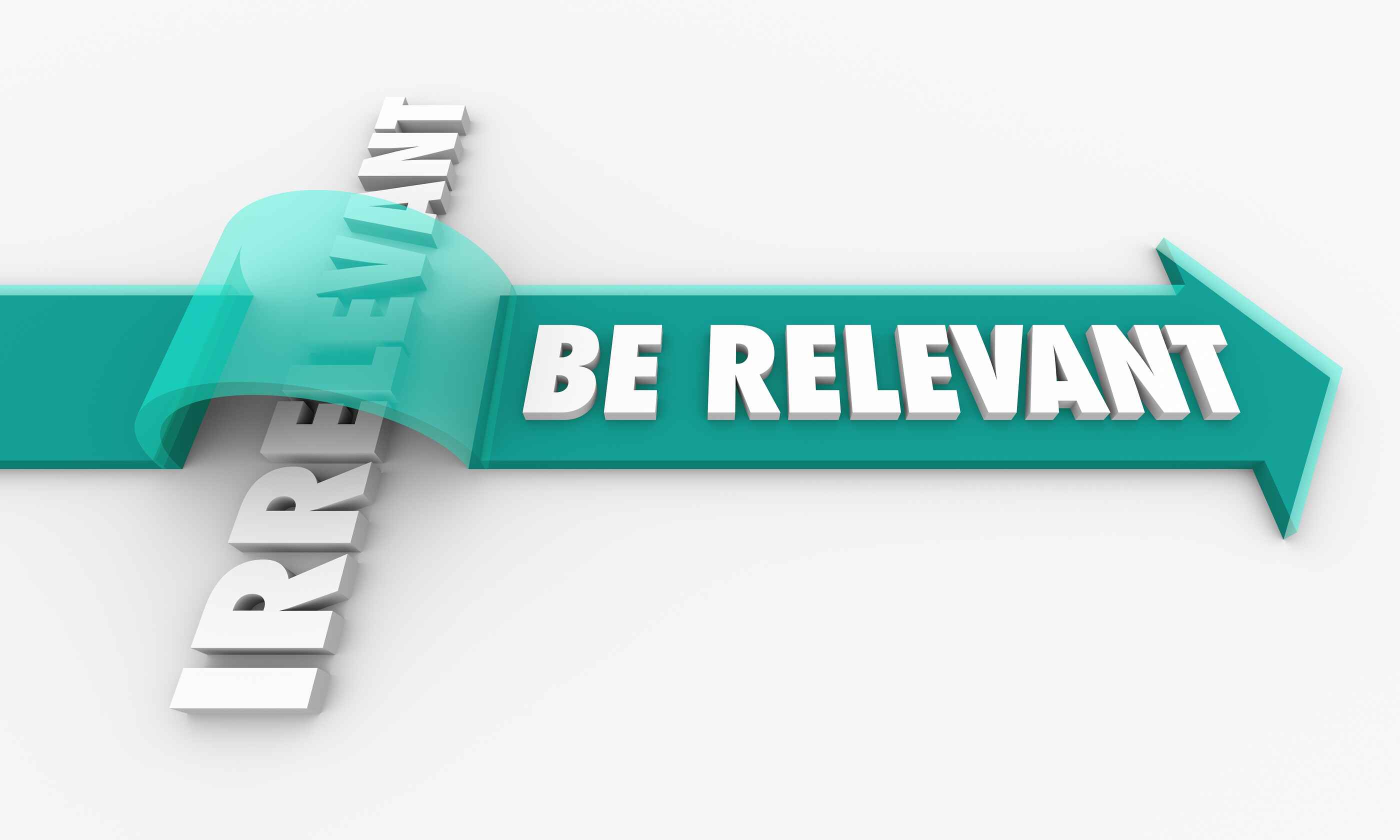 Be Relevant