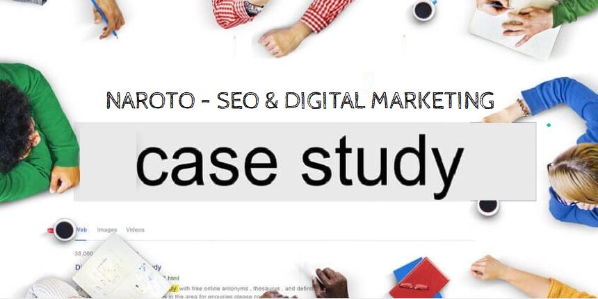 Naroto – SEO & DIGITAL MARKETING CASE STUDY