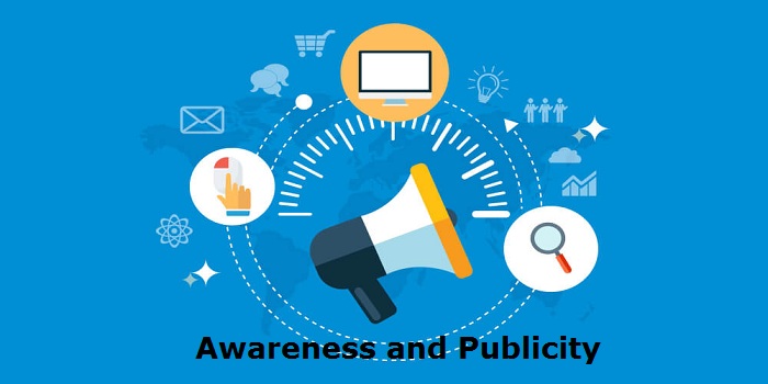 Awareness and Publicity Awareness and Publicity