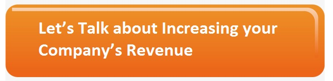 Let's Talk about Increasing Your Company's Revenue Let's Talk about Increasing Your Company's Revenue