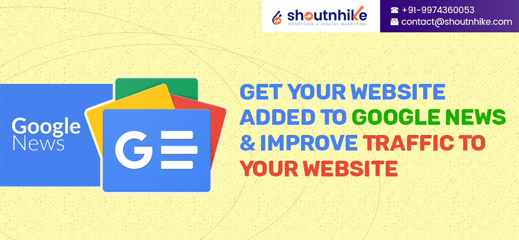 Get Your Website Added To Google News And Improve Traffic To Your Website 