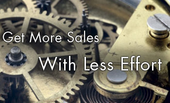 Get More Sales With Less Effort