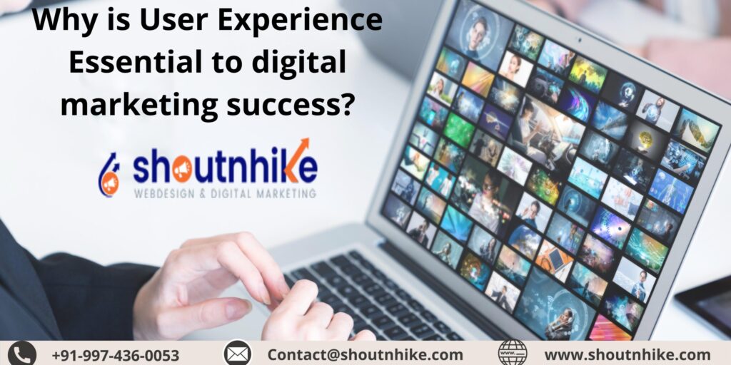 Why is User Experience Essential to digital marketing success?