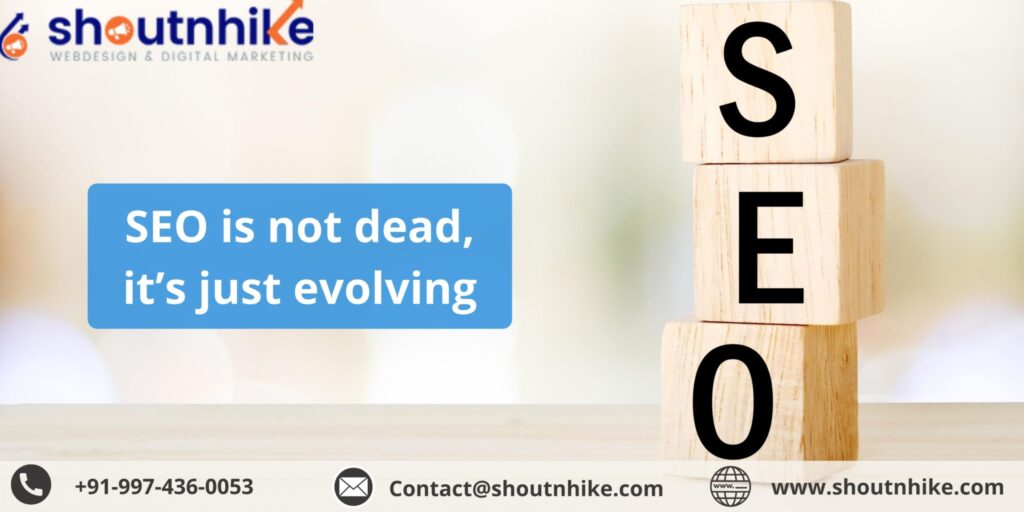 SEO is not dead, it’s just evolving