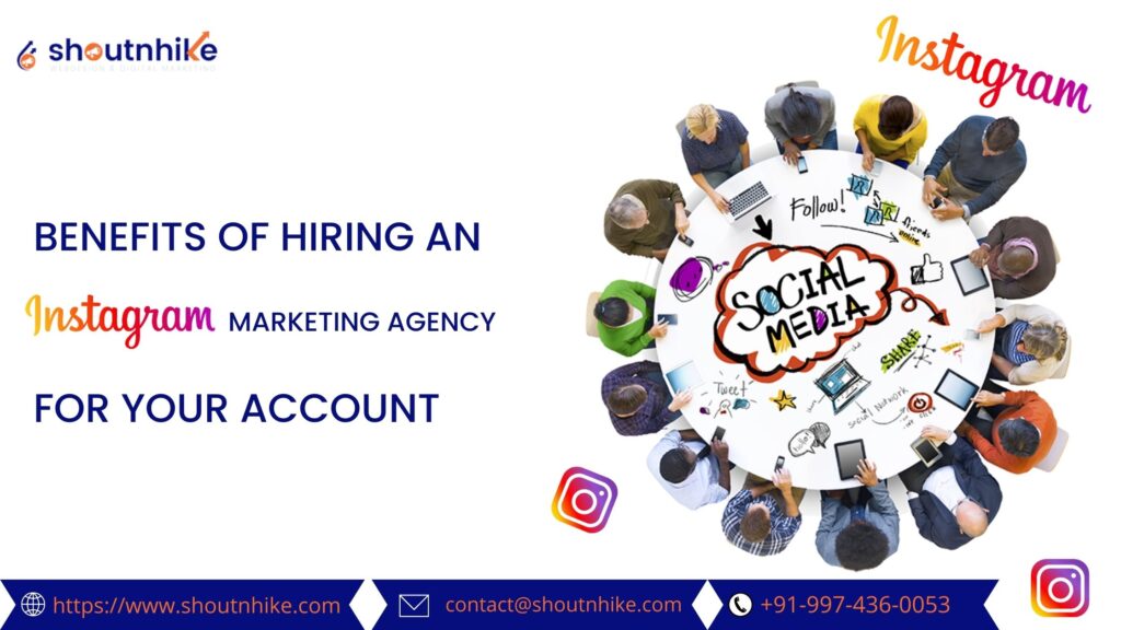 Benefits of hiring an Instagram Marketing Agency for your account