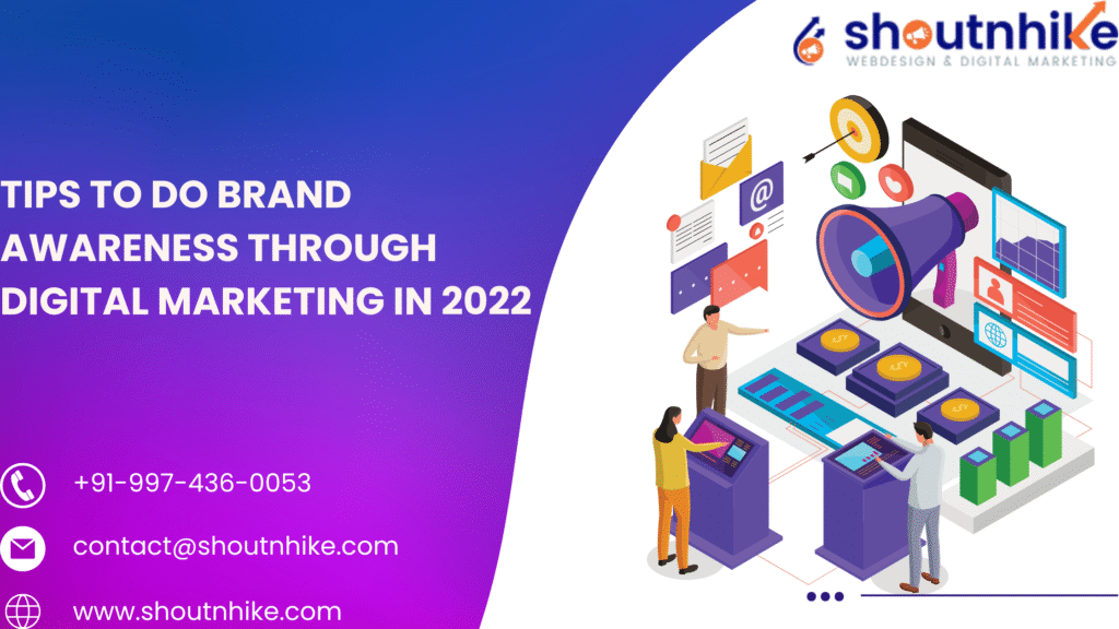 Tips to Do Brand Awareness Through Digital Marketing in 2022