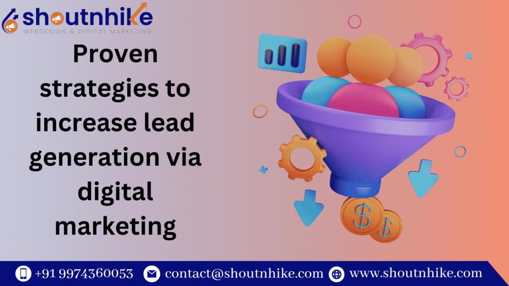 Proven strategies to increase lead generation via digital marketing