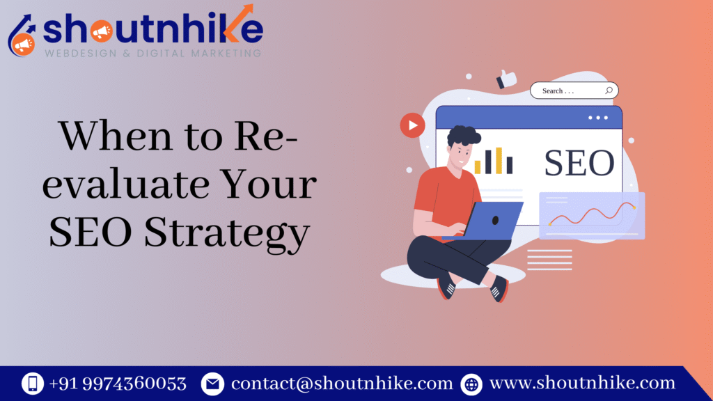 When to Re-evaluate Your SEO Strategy