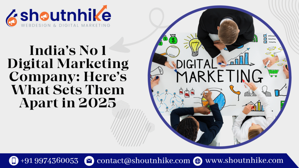 India’s No 1 Digital Marketing Company: Here’s What Sets Them Apart in 2025