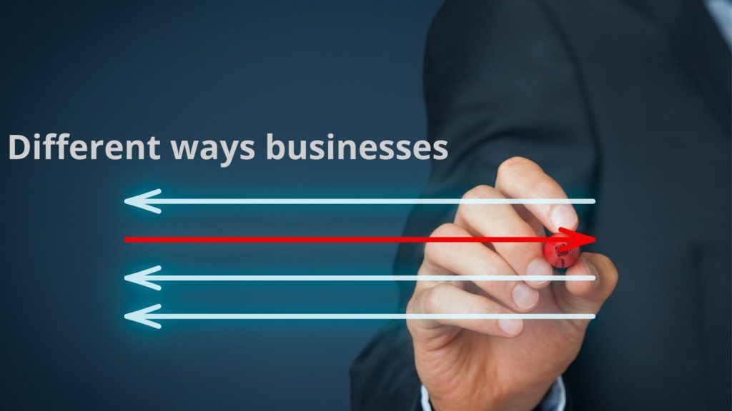 Different ways business Different ways business