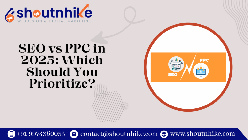 SEO vs PPC in 2025: Which Should You Prioritize?