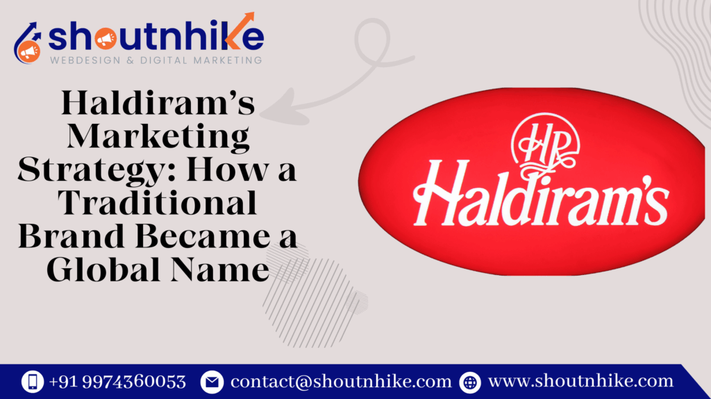 Haldiram’s Marketing Strategy: How a Traditional Brand Became a Global Name