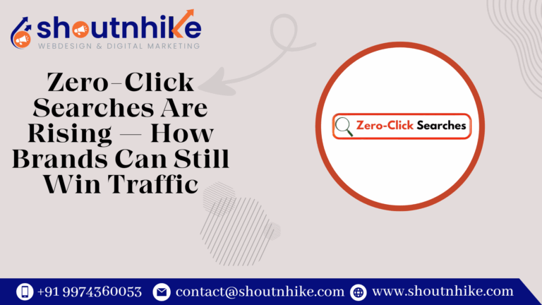 Zero-Click Searches Are Rising — How Brands Can Still Win Traffic