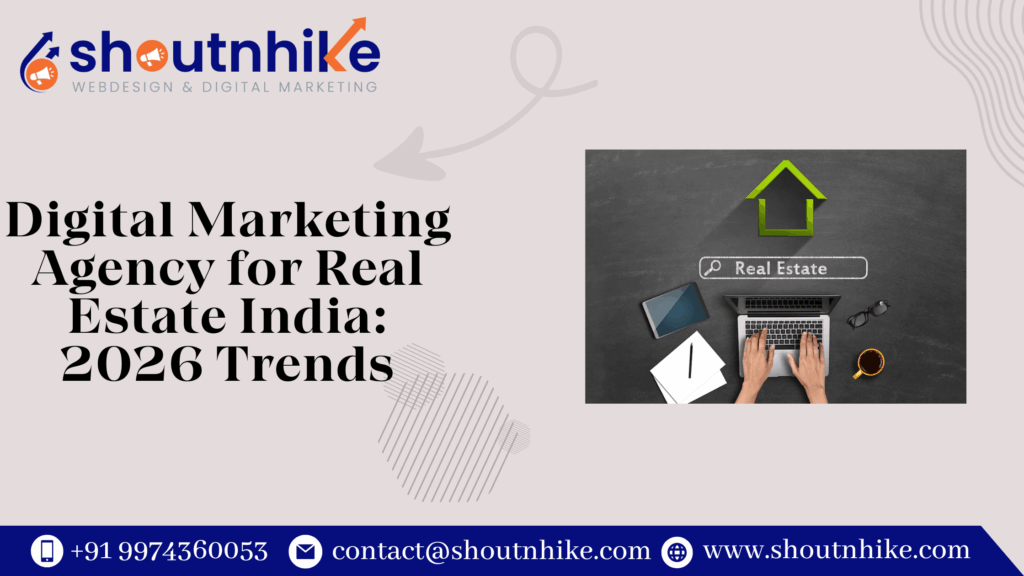 Digital Marketing Agency for Real Estate India: 2026 Trends
