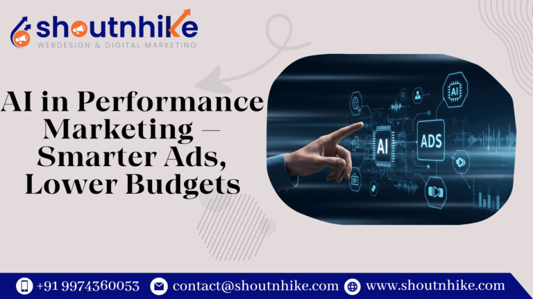 AI in Performance Marketing – Smarter Ads, Lower Budgets