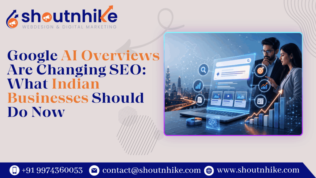 Google AI Overviews Are Changing SEO: What Indian Businesses Should Do Now
